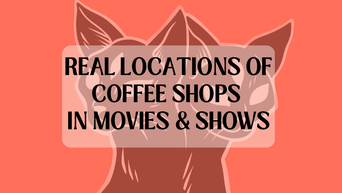 Real Locations of Coffee Shops from Movies and Shows